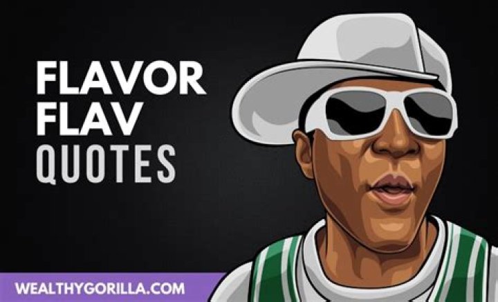 30 Motivational Flavor Flav Quotes