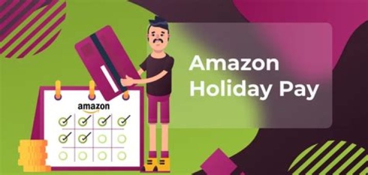 Amazon Holiday Pay Explained (Guide 2022)