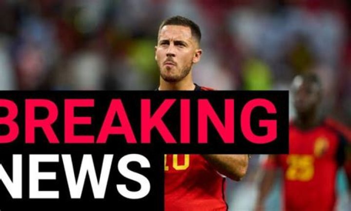 BREAKING! Eden Hazard Announce Retirement At 31 [Full Details]