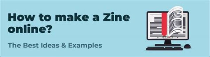¿Cómo hacer un Zine online? Las mejores ideas y ejemplos
