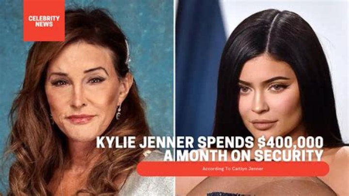 Kylie Jenner spends $400,000 a month on security, her dad Caitlyn claims