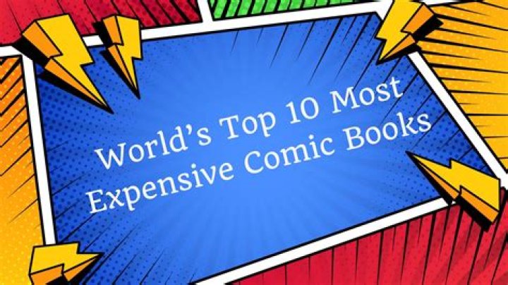 The 20 Most Expensive Comic Books in the World (2024)