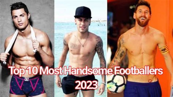 Top 10 Most Handsome Footballers 2023